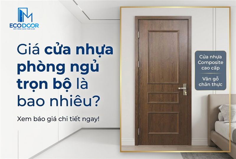Giá cửa nhựa phòng ngủ trọn bộ là bao nhiêu? 