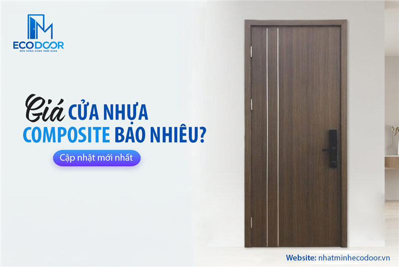Giá cửa nhựa composite bao nhiêu? Cập nhật mới nhất 