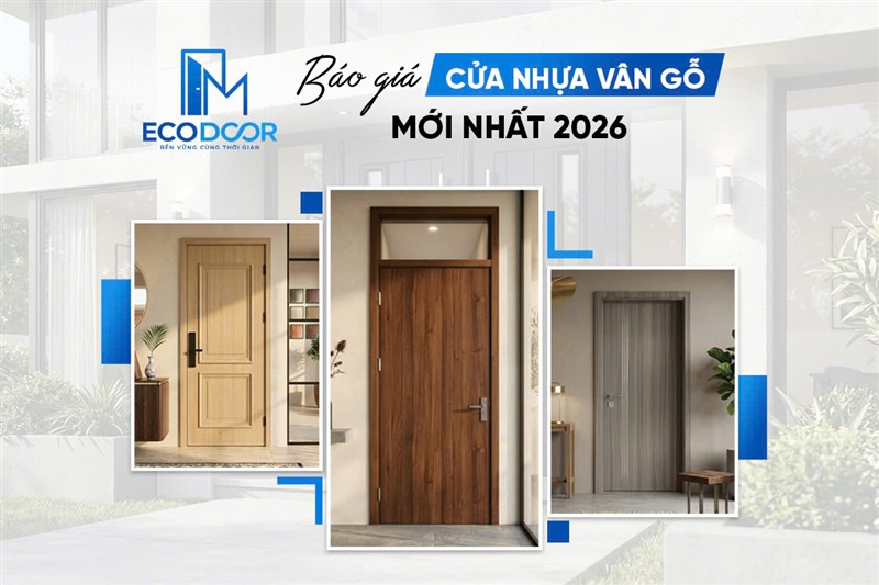 Báo giá cửa nhựa vân gỗ mới nhất 2026 